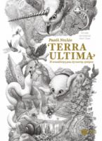 TERRA ULTIMA. Η ΑΝΑΚΑΛΥΨΗ ΜΙΑΣ ΑΓΝΩΣΤΗΣ ΗΠΕΙΡΟΥ