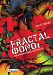 FRACTAL ΦΟΝΟΙ   ΜΙΑ ΜΑΘΗΜΑΤΙΚΗ ΠΕΡΙΠΕΤΕΙΑ MARK COHEN