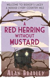 A RED HERRING WITHOUT MUSTARD, A FLAVIA DE LUCE MYSTERY