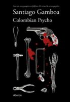 COLOMBIAN PSYCHO ΣΥΓΓΡΑΦΕΑΣ: SANTIAGO GAMBOA