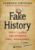 FAKE HISTORY, 100 + 1 ΜΥΘΟΙ ΤΗΣ ΙΣΤΟΡΙΑΣ ΥΠΟ… ΚΑΤΑΡΡΙΨΗ